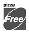 Pizza  Free - "Sentite Free"
